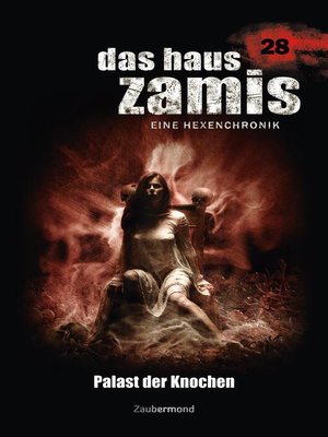cover image of Das Haus Zamis 28 – Palast der Knochen